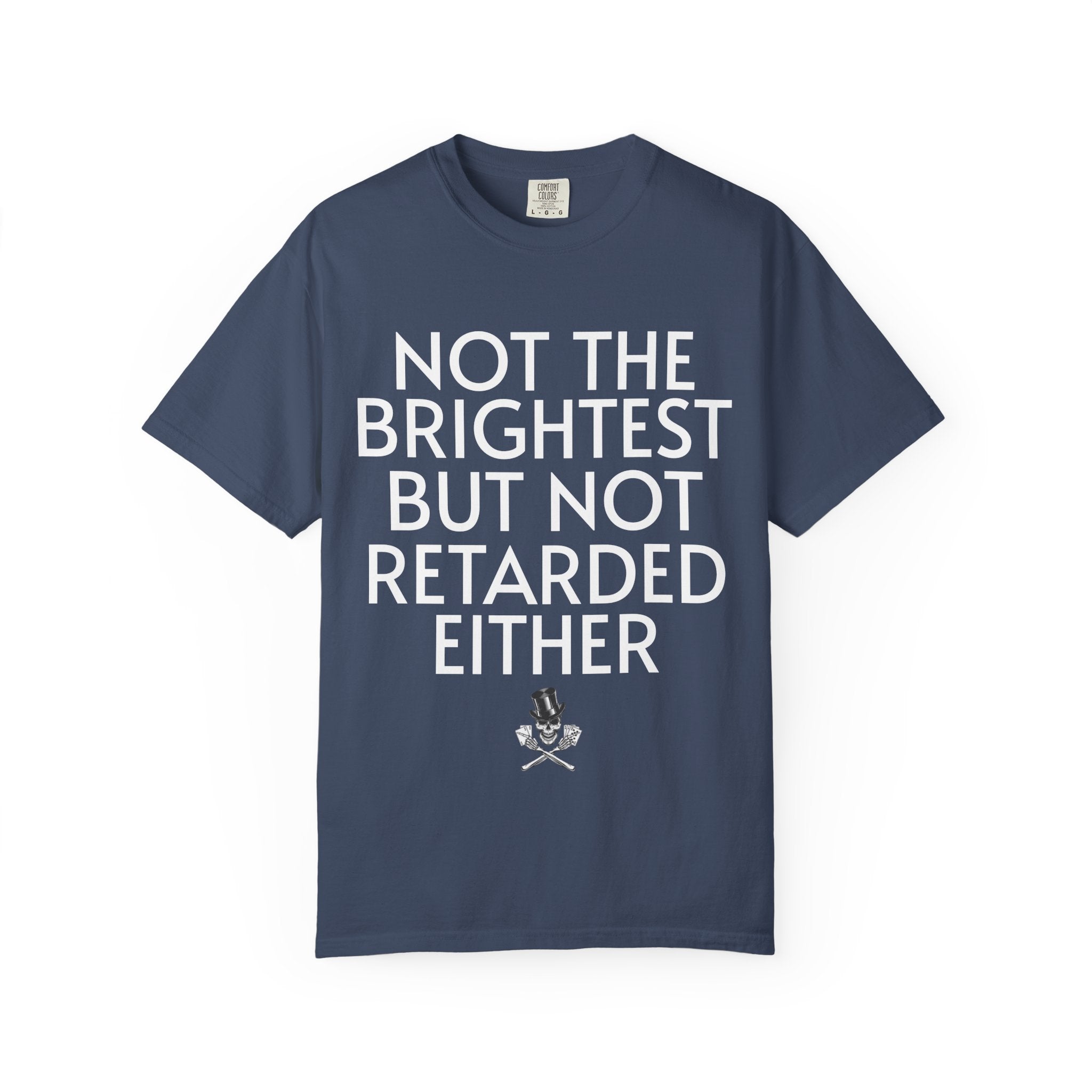 Not the Brightest T-Shirt — Funny Graphic Tee
