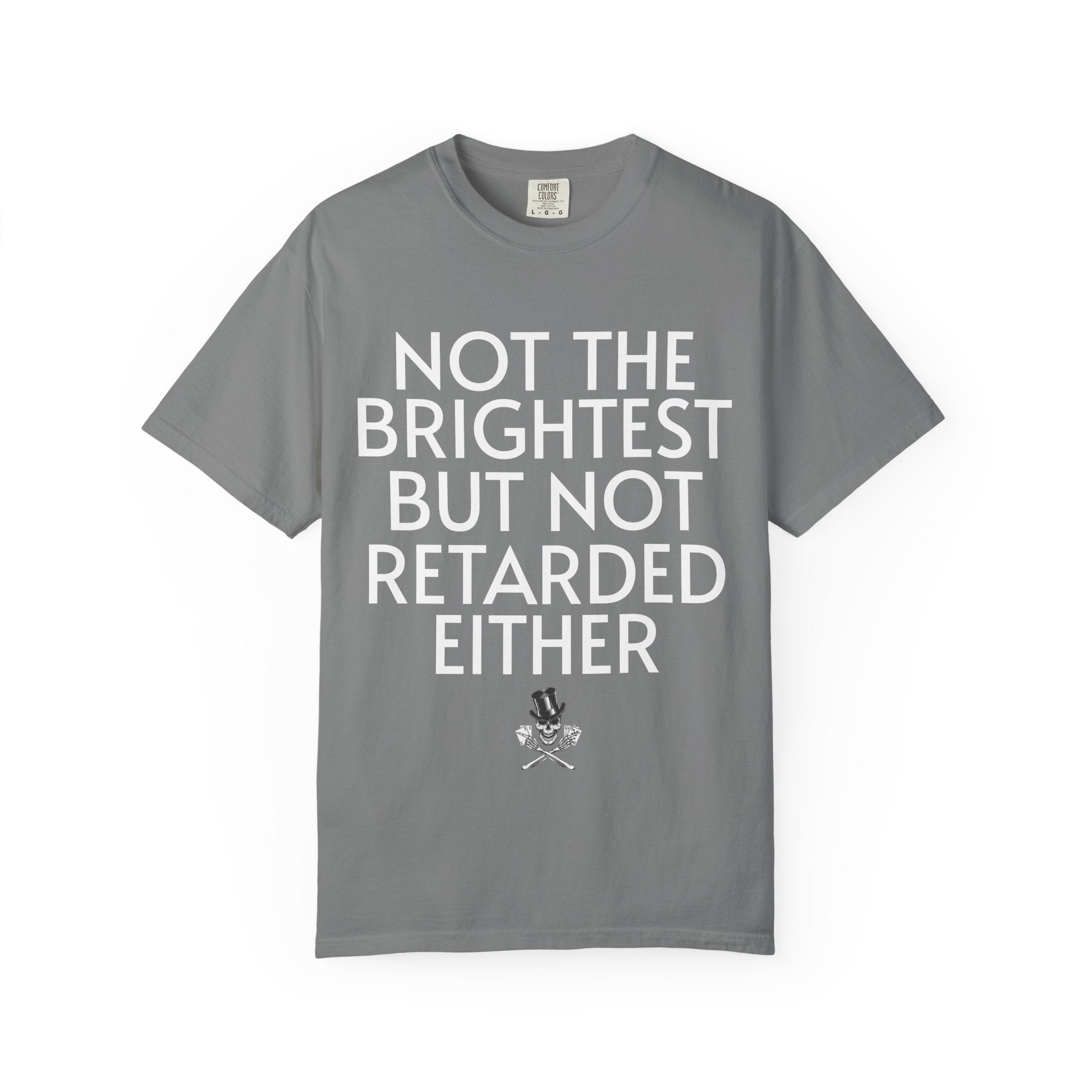 Not the Brightest T-Shirt — Funny Graphic Tee