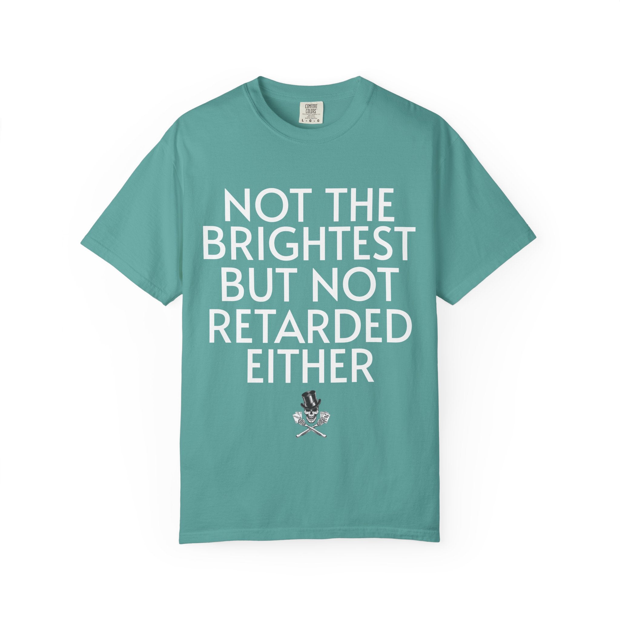 Not the Brightest T-Shirt — Funny Graphic Tee