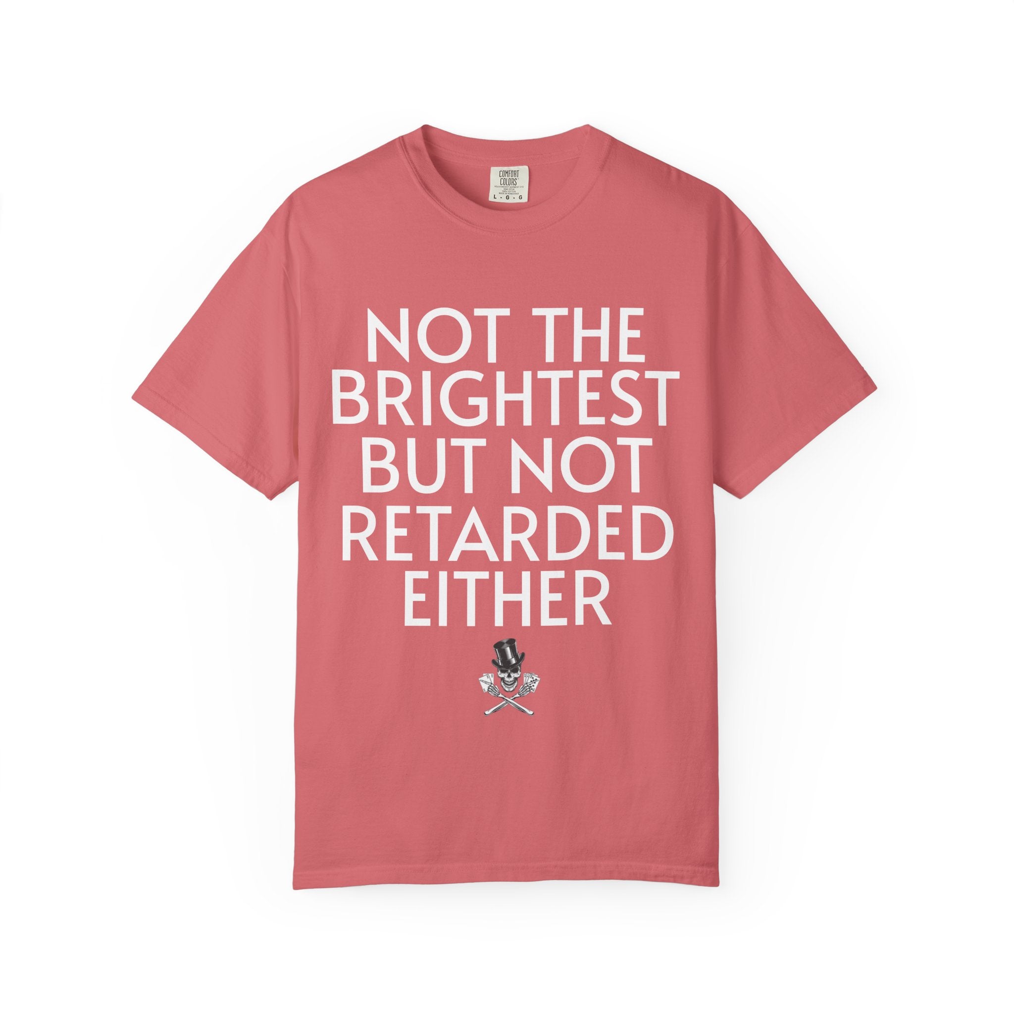 Not the Brightest T-Shirt — Funny Graphic Tee